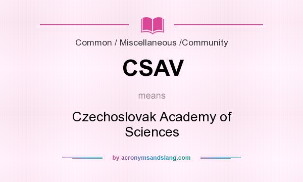 What does CSAV mean? It stands for Czechoslovak Academy of Sciences