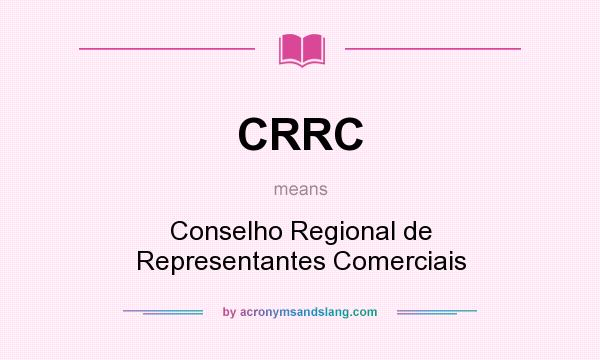 What does CRRC mean? It stands for Conselho Regional de Representantes Comerciais