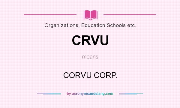 What does CRVU mean? It stands for CORVU CORP.