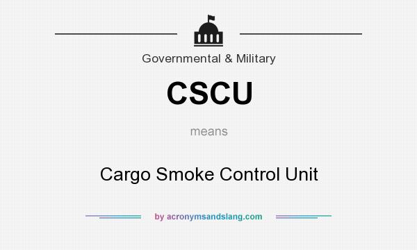 What does CSCU mean? It stands for Cargo Smoke Control Unit