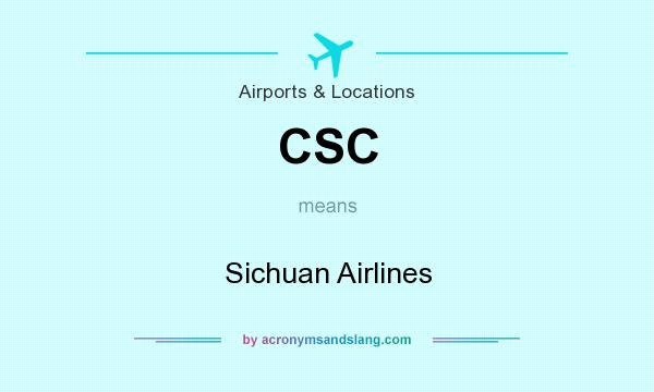 What does CSC mean? It stands for Sichuan Airlines