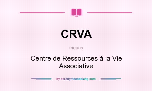 What does CRVA mean? It stands for Centre de Ressources à la Vie Associative