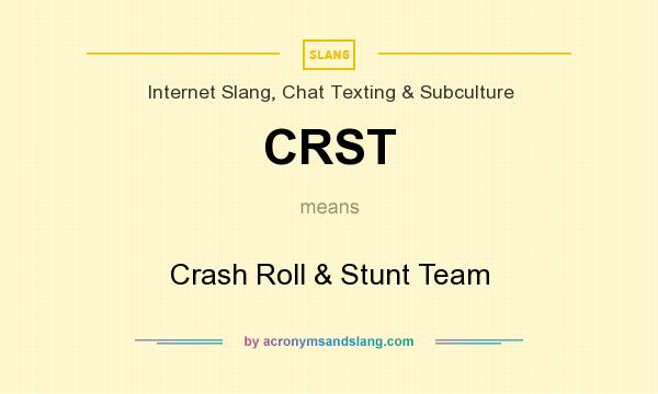 What does CRST mean? It stands for Crash Roll & Stunt Team