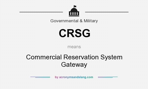 What does CRSG mean? It stands for Commercial Reservation System Gateway