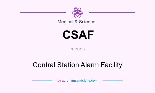 What does CSAF mean? It stands for Central Station Alarm Facility
