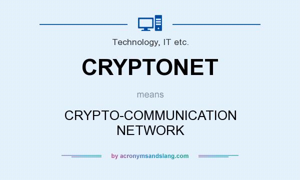 What does CRYPTONET mean? It stands for CRYPTO-COMMUNICATION NETWORK