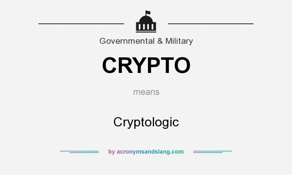 What does CRYPTO mean? It stands for Cryptologic