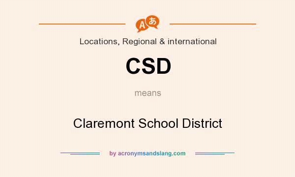 What does CSD mean? It stands for Claremont School District