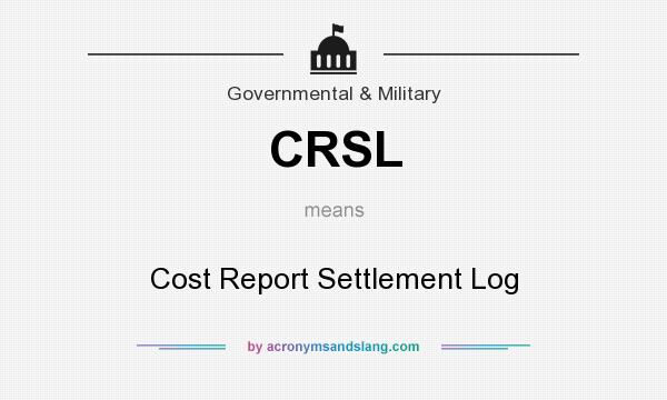 What does CRSL mean? It stands for Cost Report Settlement Log