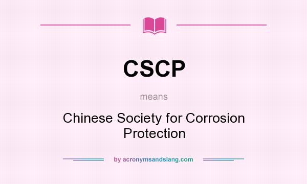 What does CSCP mean? It stands for Chinese Society for Corrosion Protection