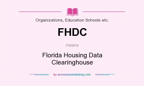 What does FHDC mean? It stands for Florida Housing Data Clearinghouse