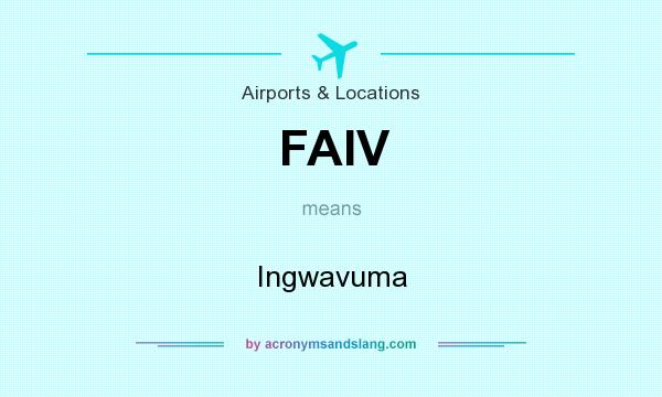 What does FAIV mean? It stands for Ingwavuma