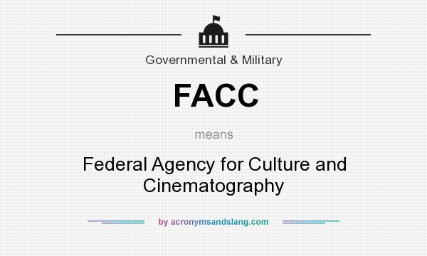 What does FACC mean? It stands for Federal Agency for Culture and Cinematography
