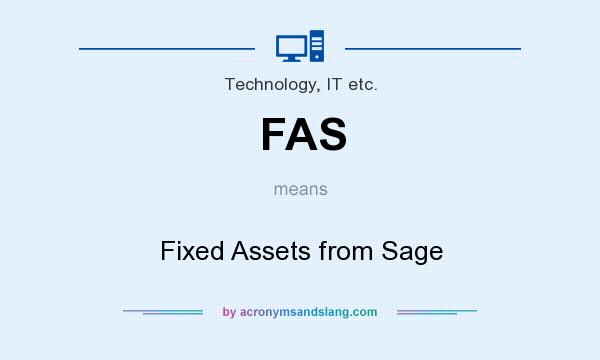 What does FAS mean? It stands for Fixed Assets from Sage