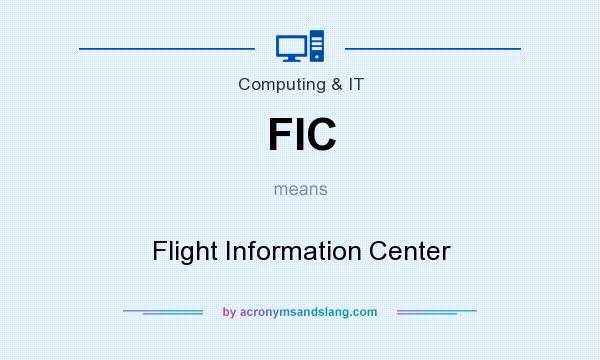 What does FIC mean? It stands for Flight Information Center