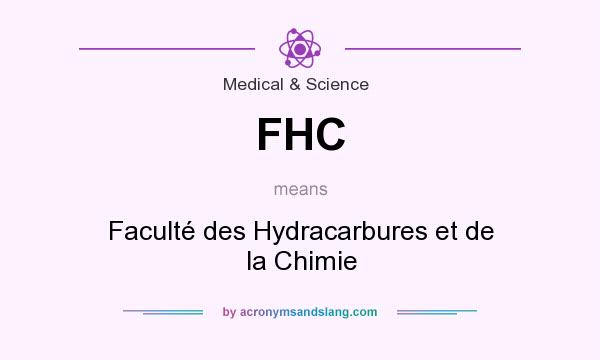 What does FHC mean? It stands for Faculté des Hydracarbures et de la Chimie