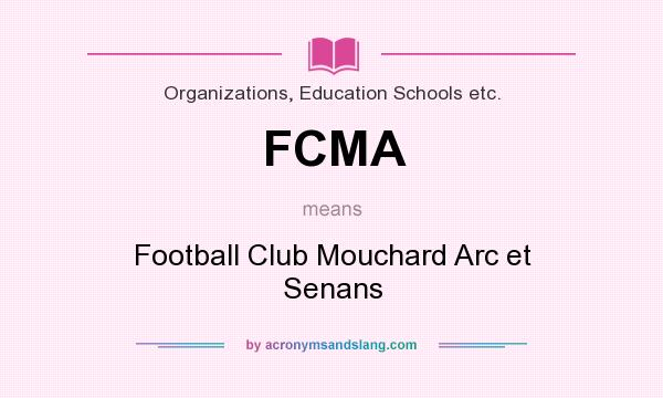 What does FCMA mean? It stands for Football Club Mouchard Arc et Senans