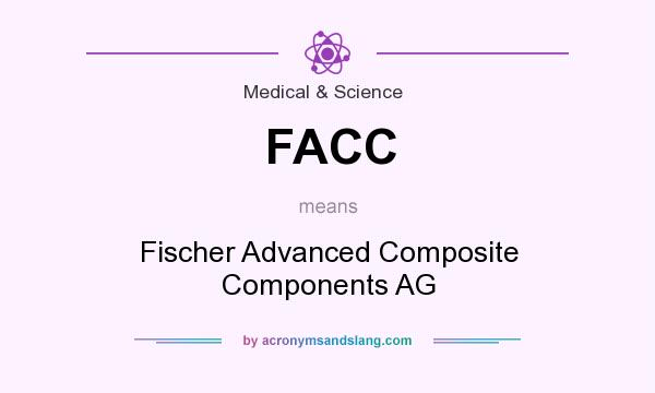 What does FACC mean? It stands for Fischer Advanced Composite Components AG