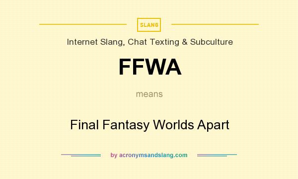 What does FFWA mean? It stands for Final Fantasy Worlds Apart