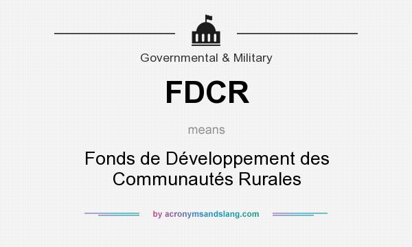 What does FDCR mean? It stands for Fonds de Développement des Communautés Rurales