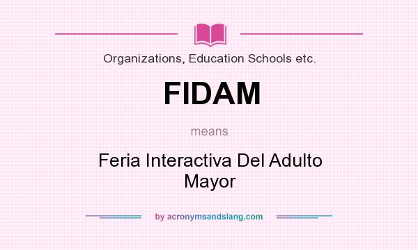 What does FIDAM mean? It stands for Feria Interactiva Del Adulto Mayor
