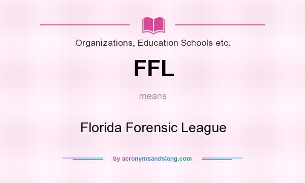 What does FFL mean? It stands for Florida Forensic League