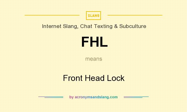 What does FHL mean? It stands for Front Head Lock