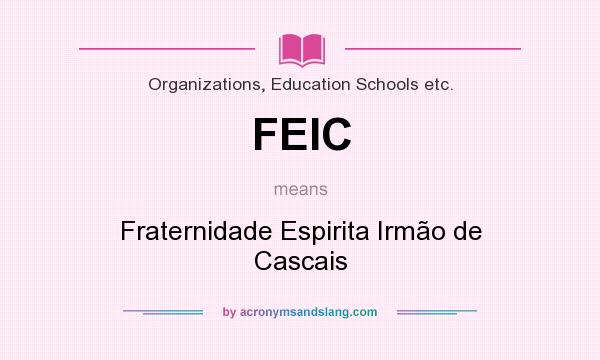 What does FEIC mean? It stands for Fraternidade Espirita Irmão de Cascais