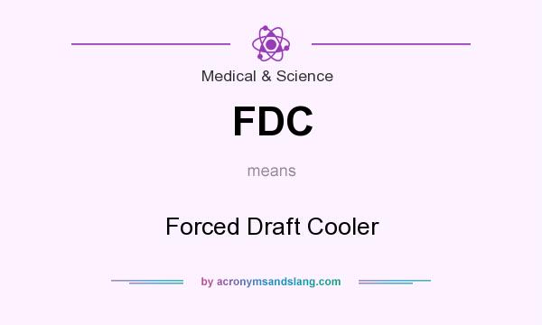 What does FDC mean? It stands for Forced Draft Cooler