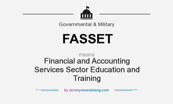 What does FASSET mean? It stands for Financial and Accounting Services Sector Education and Training