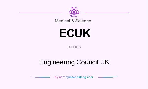 What does ECUK mean? It stands for Engineering Council UK