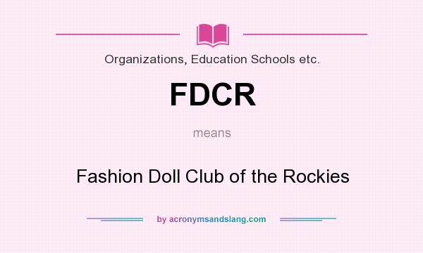 What does FDCR mean? It stands for Fashion Doll Club of the Rockies