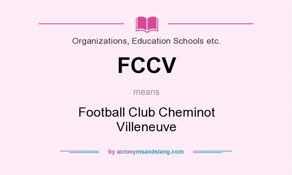 What does FCCV mean? It stands for Football Club Cheminot Villeneuve