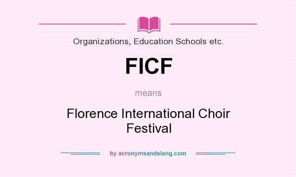 What does FICF mean? It stands for Florence International Choir Festival