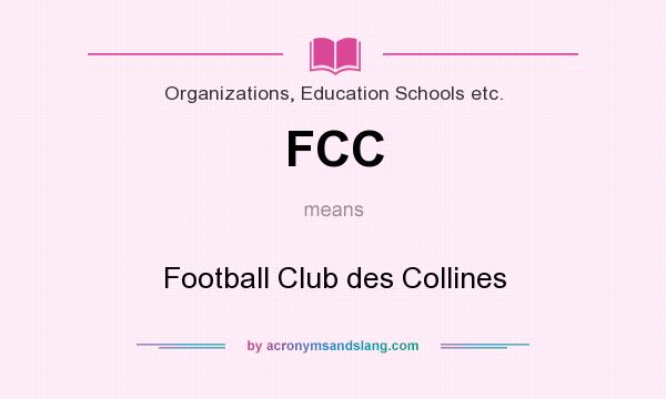 What does FCC mean? It stands for Football Club des Collines