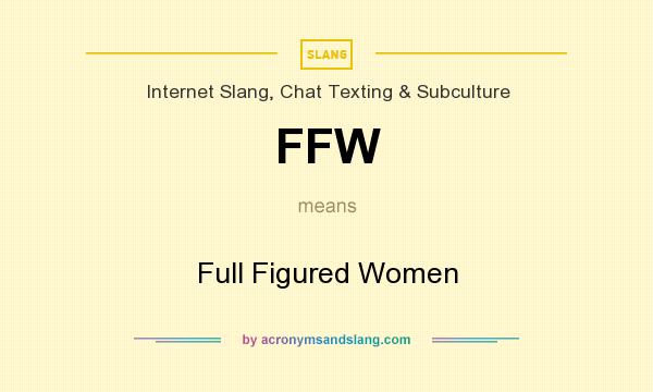 What does FFW mean? It stands for Full Figured Women