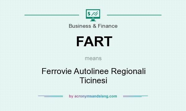 What does FART mean? It stands for Ferrovie Autolinee Regionali Ticinesi