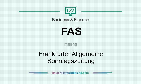 What does FAS mean? It stands for Frankfurter Allgemeine Sonntagszeitung