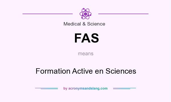 What does FAS mean? It stands for Formation Active en Sciences
