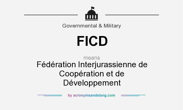 What does FICD mean? It stands for Fédération Interjurassienne de Coopération et de Développement