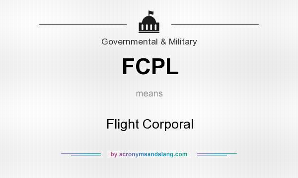 What does FCPL mean? It stands for Flight Corporal