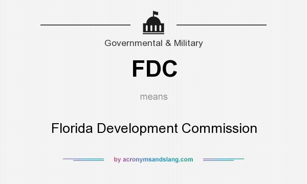 What does FDC mean? It stands for Florida Development Commission