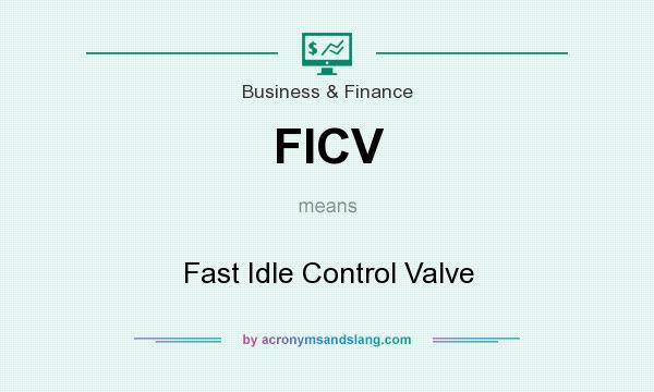 What does FICV mean? It stands for Fast Idle Control Valve