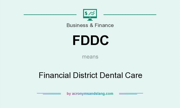 What does FDDC mean? It stands for Financial District Dental Care