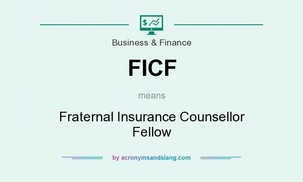 What does FICF mean? It stands for Fraternal Insurance Counsellor Fellow