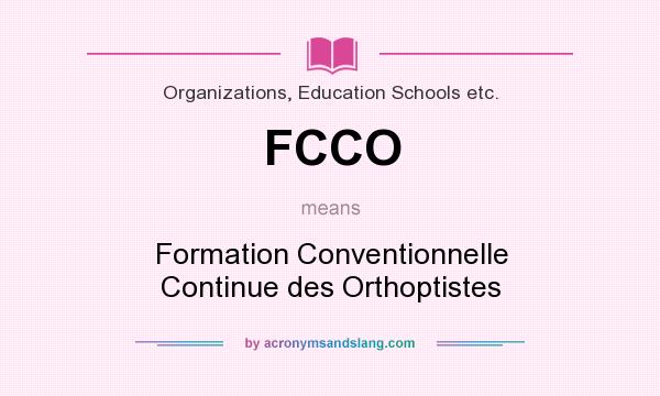 What does FCCO mean? It stands for Formation Conventionnelle Continue des Orthoptistes