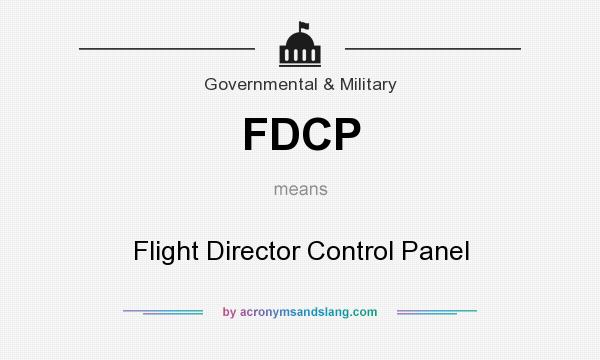 What does FDCP mean? It stands for Flight Director Control Panel