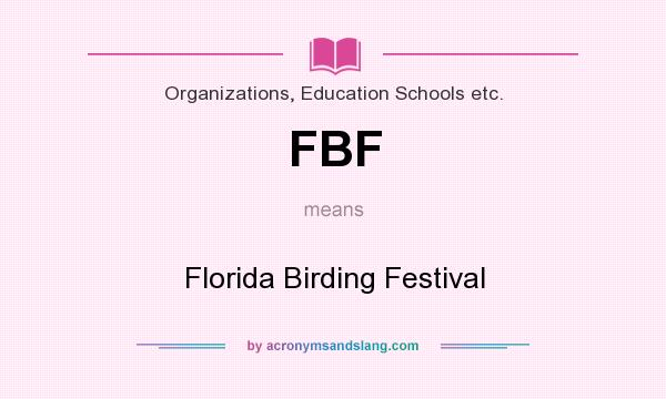 What does FBF mean? It stands for Florida Birding Festival