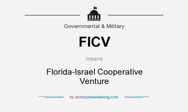 What does FICV mean? It stands for Florida-Israel Cooperative Venture