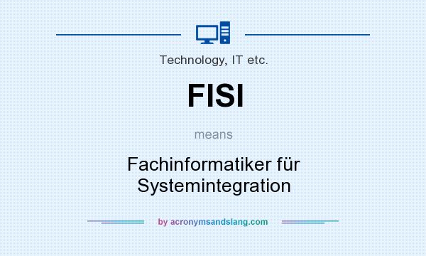 What does FISI mean? It stands for Fachinformatiker für Systemintegration